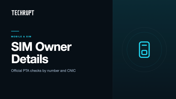 SIM Owner Details in Pakistan – TechRupt cover
