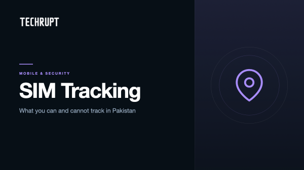 SIM tracking in Pakistan – TechRupt cover